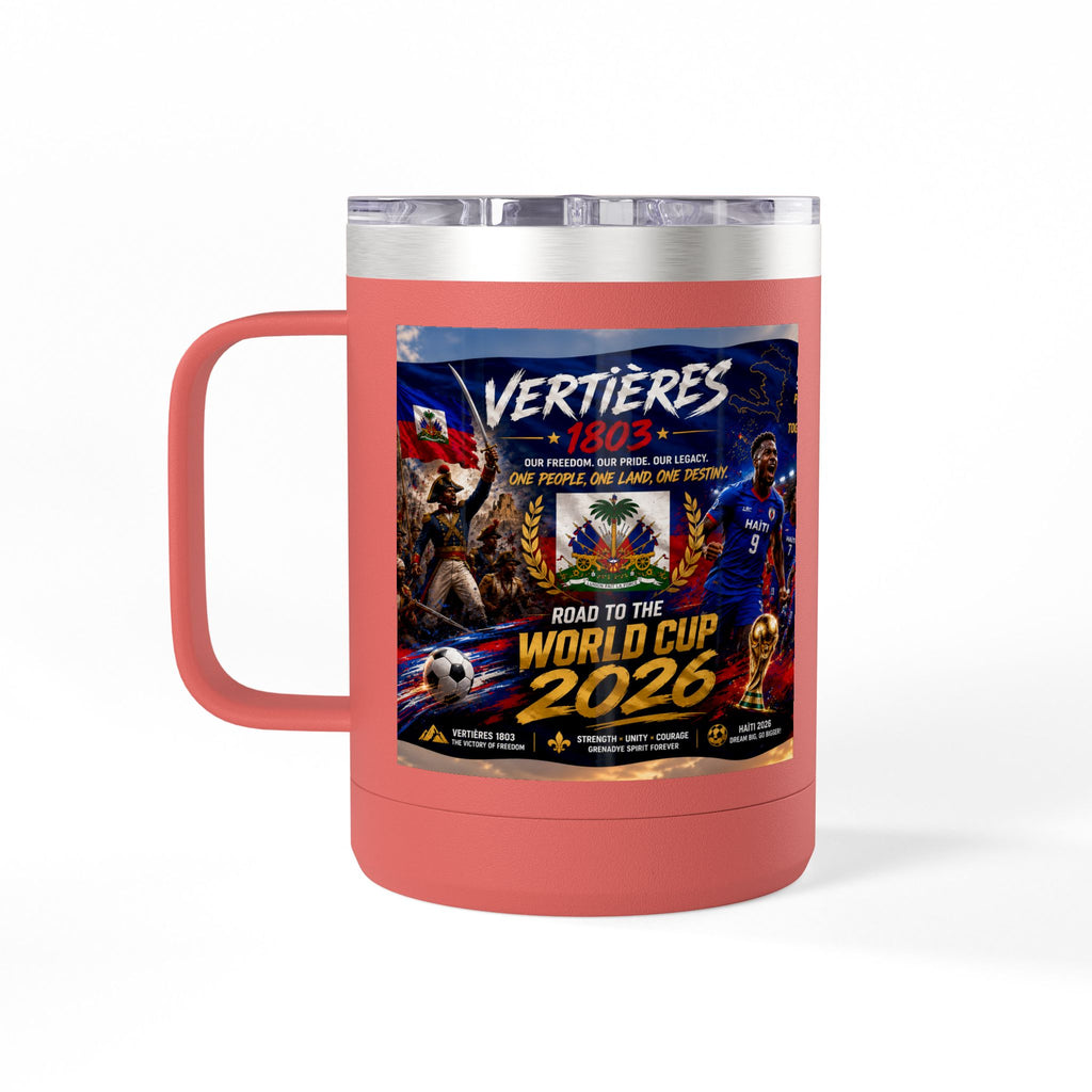 World Cup 2026 Haiti Soccer Tumbler – Vertières 1803 Team Travel Mug (15oz)
